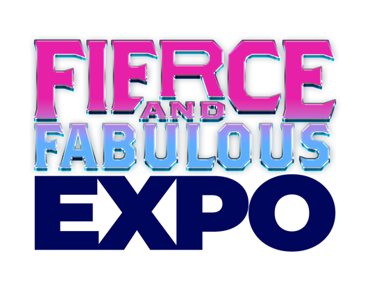 Fierce and Fabulous Expo : Sat June 6th in Toronto @ METRO TORONTO CONVENTION CENTRE